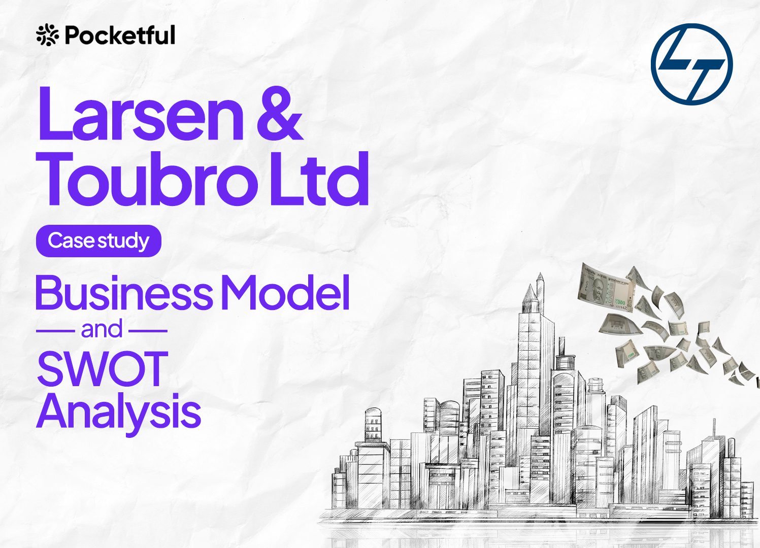 Larsen Toubro Ltd Case Study Business Model And SWOT Analysis Pocketful