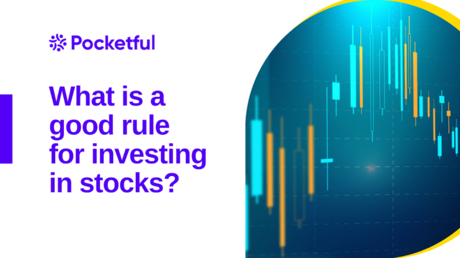 What is a good rule for investing in stocks?