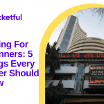 Trading For Beginners: 5 Things Every Trader Should Know