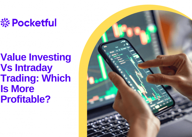 Value Investing Vs Intraday Trading: Which Is More Profitable?