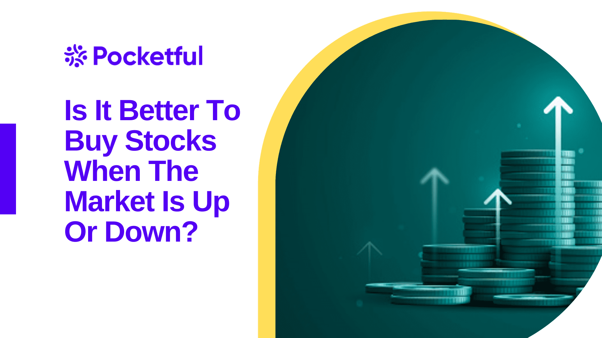 Is It Better To Buy Stocks When The Market Is Up Or Down?