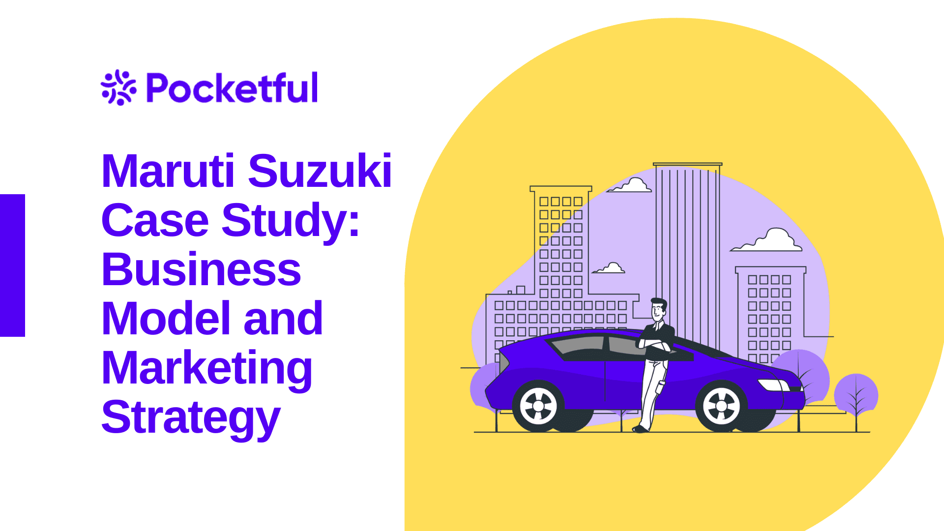 Maruti Suzuki Case Study: Business Model and Marketing Strategy