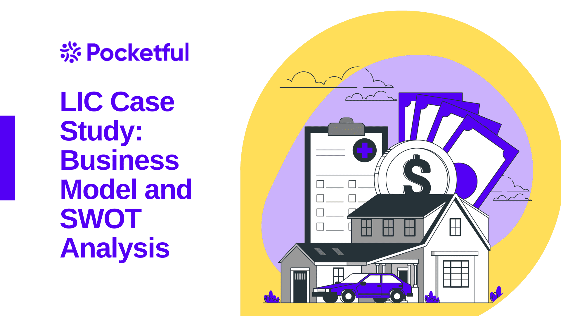 LIC Case Study: Business Model and SWOT Analysis