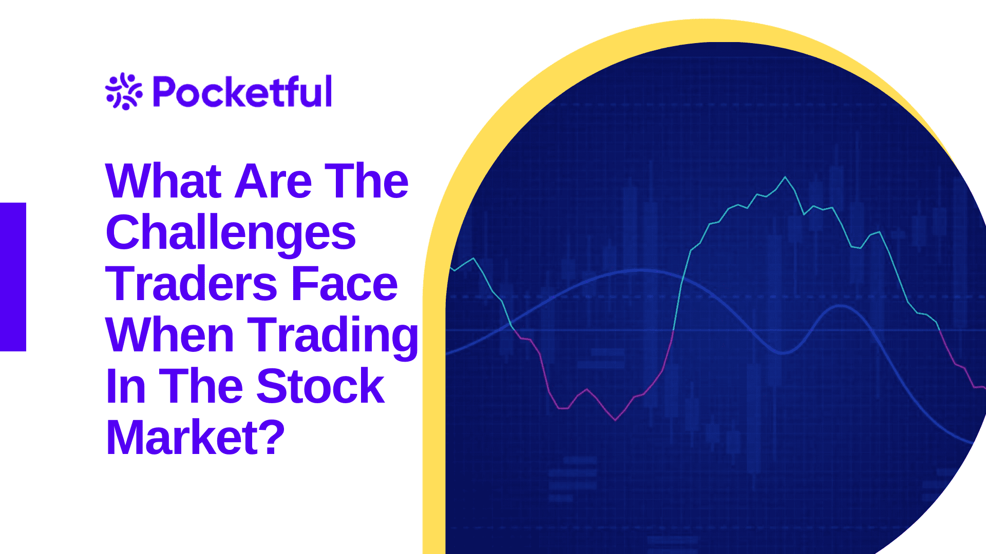 What Are The Challenges Traders Face When Trading In The Stock Market?