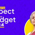 What To Expect In The Budget 2024?
