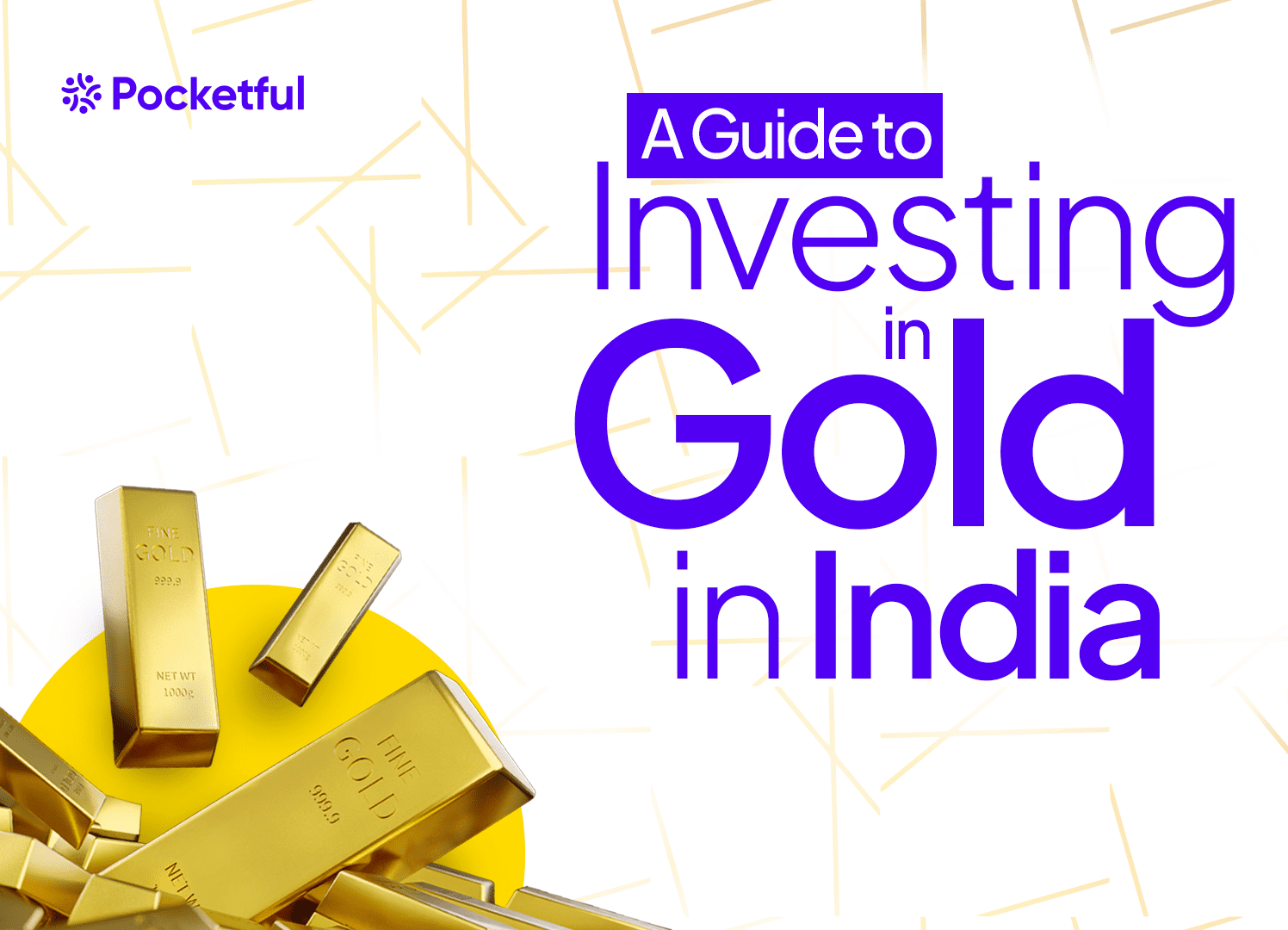 A Guide To Investing In Gold In India