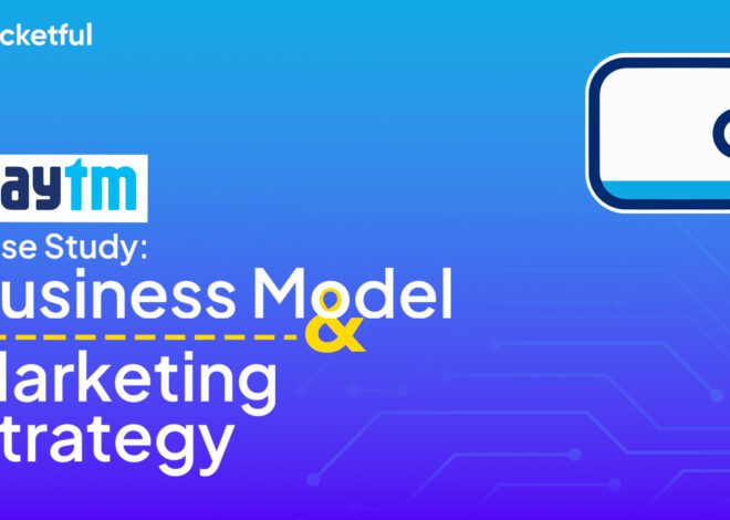 Paytm Case Study: Business Model and Marketing Strategy