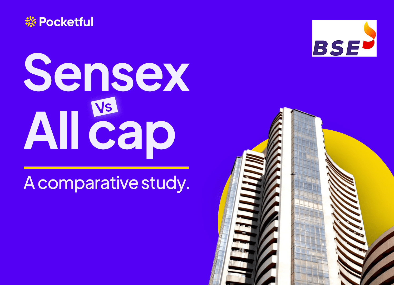 BSE Sensex vs BSE All Cap? A Comparative Study