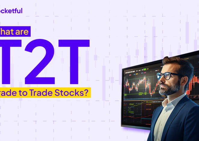 What are T2T (Trade to trade) stocks?