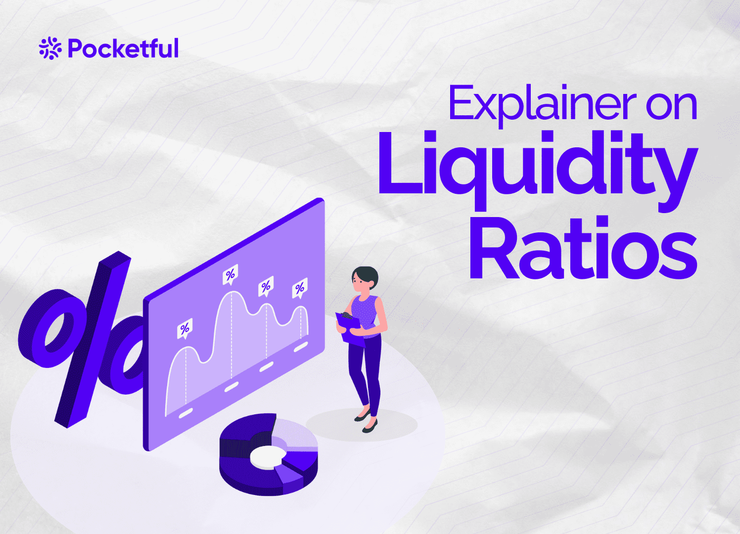 Explainer on Liquidity Ratios: Types, Importance, and Formulas