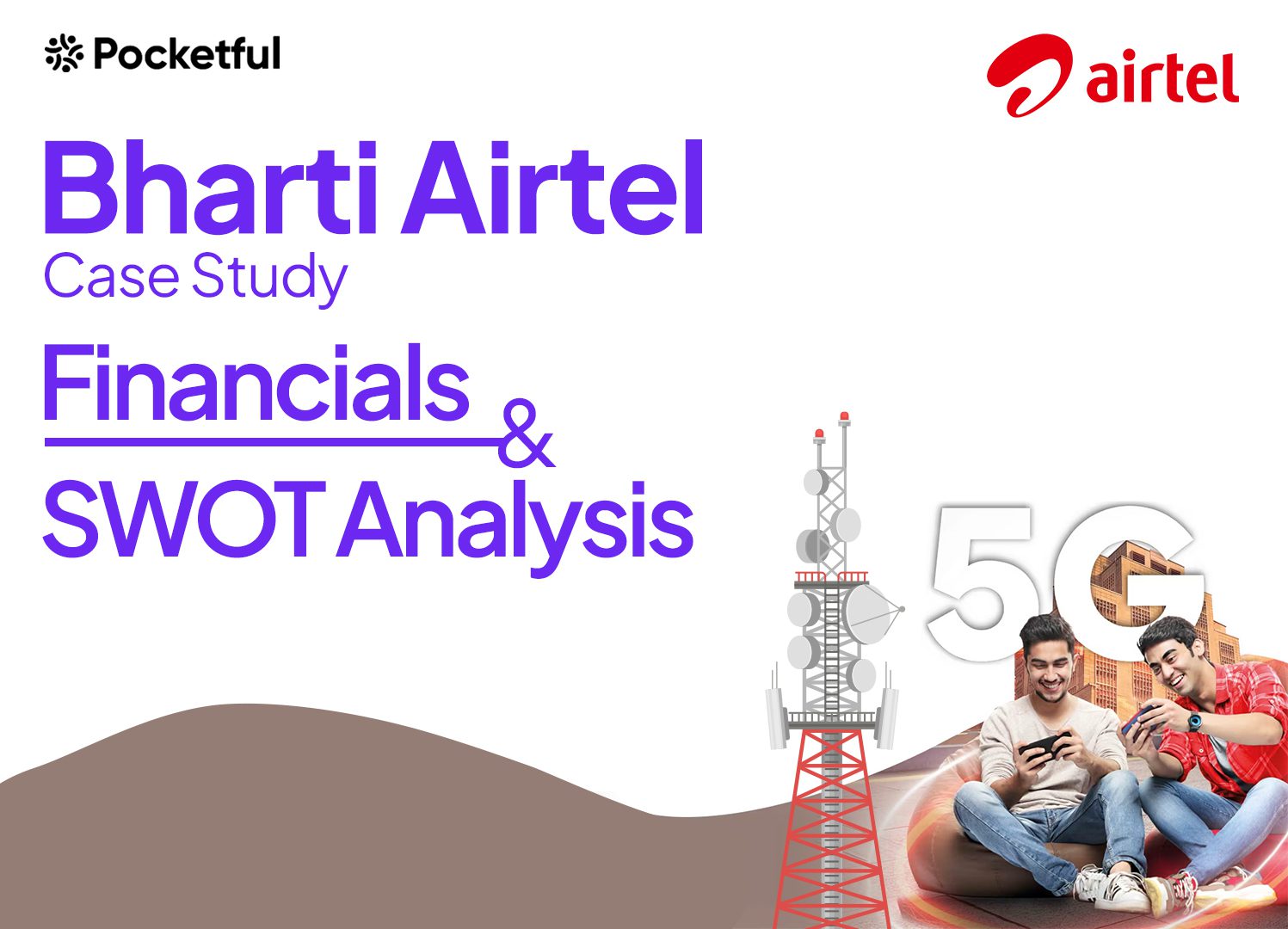 Bharti Airtel Case Study: Services, Financials, Shareholding Pattern, and SWOT Analysis