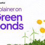 Explainer on Green Bonds: History, Process, Pros, Cons, and Future Outlook