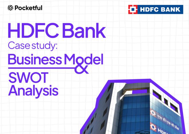 HDFC Bank Case Study: Business Model, Financial Highlights, and SWOT Analysis