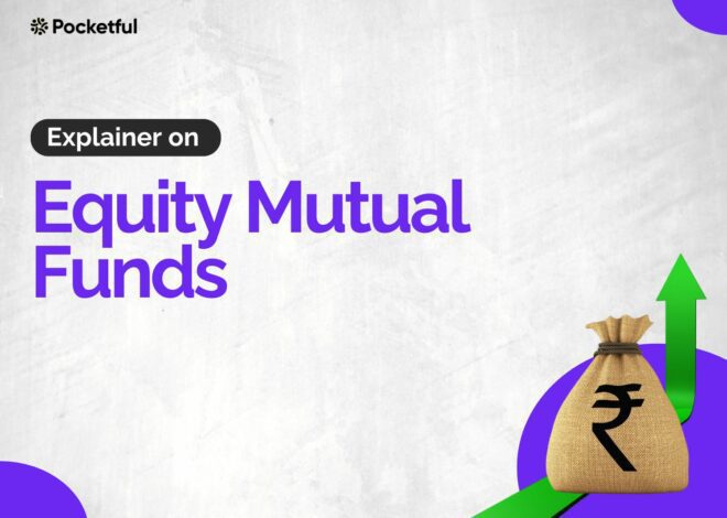 Equity Mutual Funds: Meaning, Types & Features