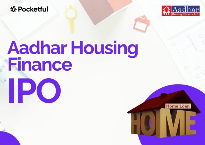 Aadhar Housing Finance: IPO And Key Insights