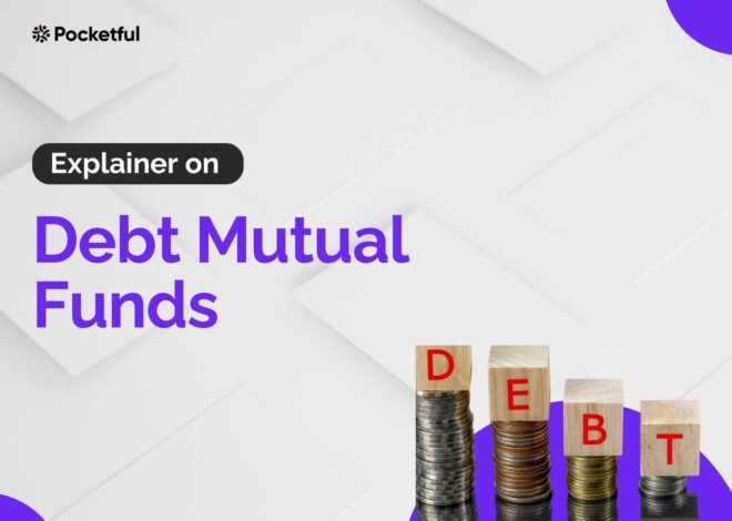 Debt Mutual Funds: Meaning, Types and Features