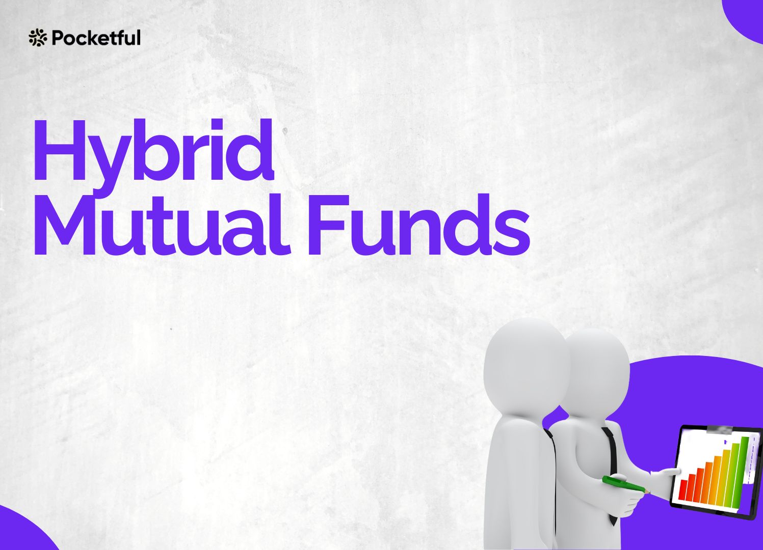 Hybrid Mutual Funds – Definition, Types and Taxation