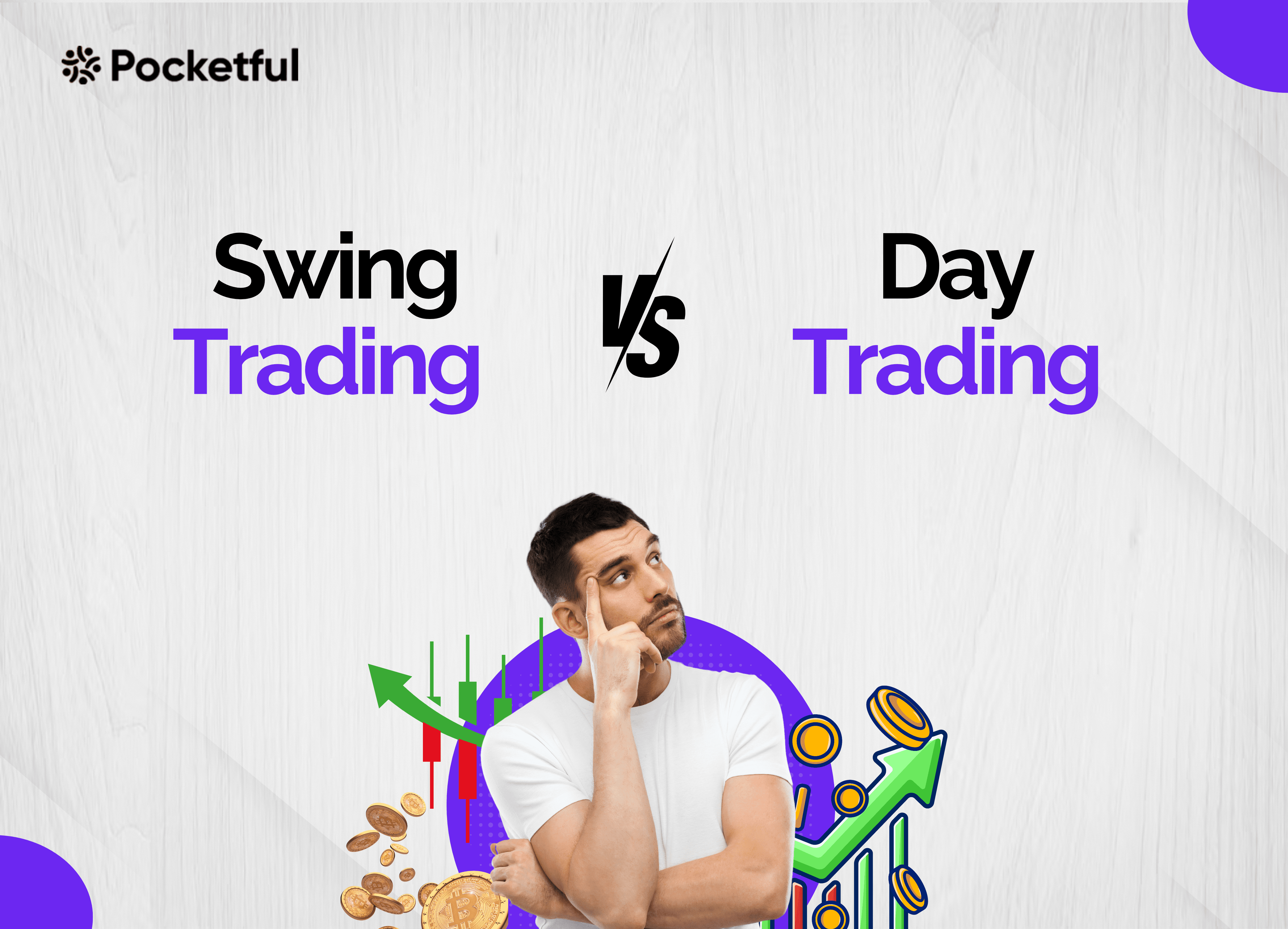 Swing Trading vs Day Trading: Which Strategy Is Right For You?