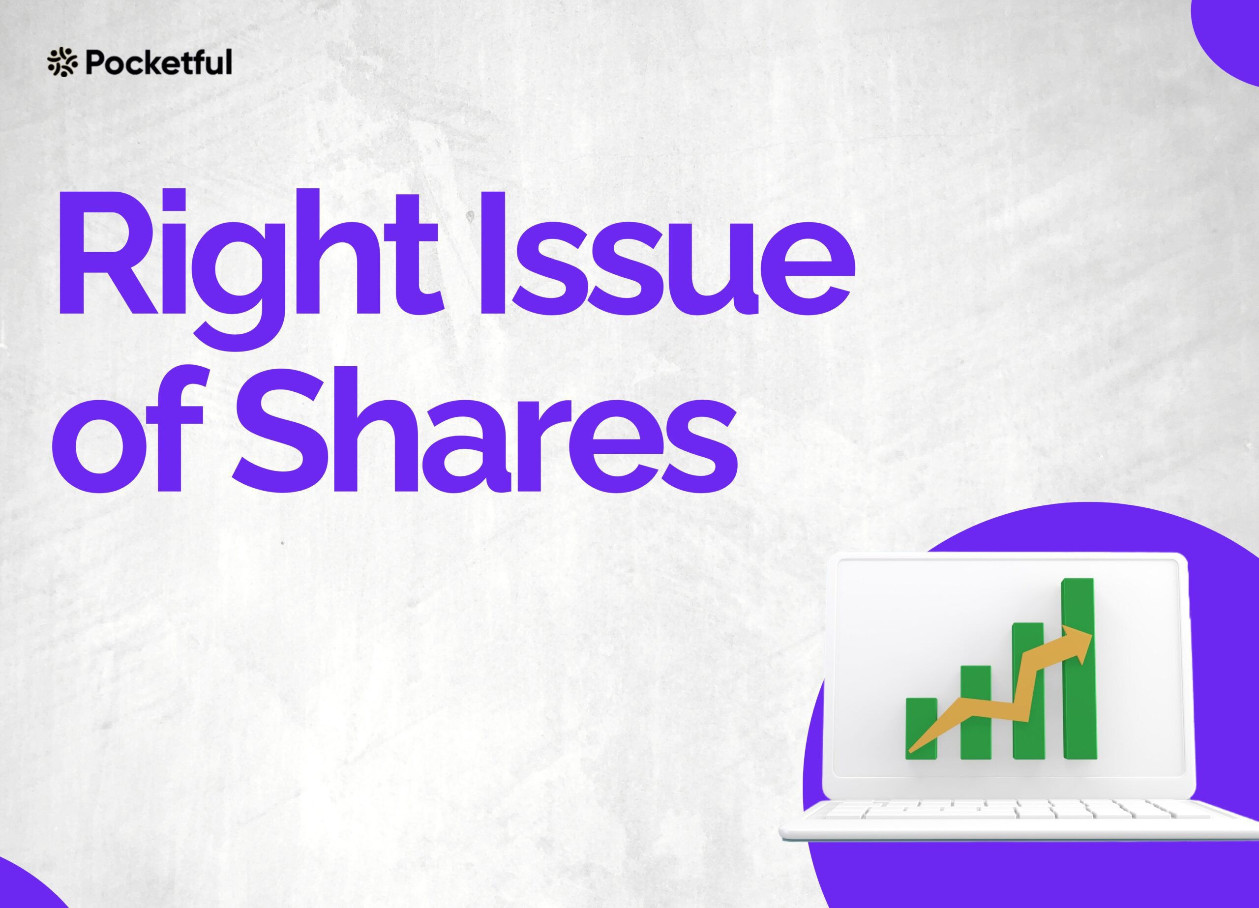 What is Right Issue of Shares: Meaning, Examples, Features