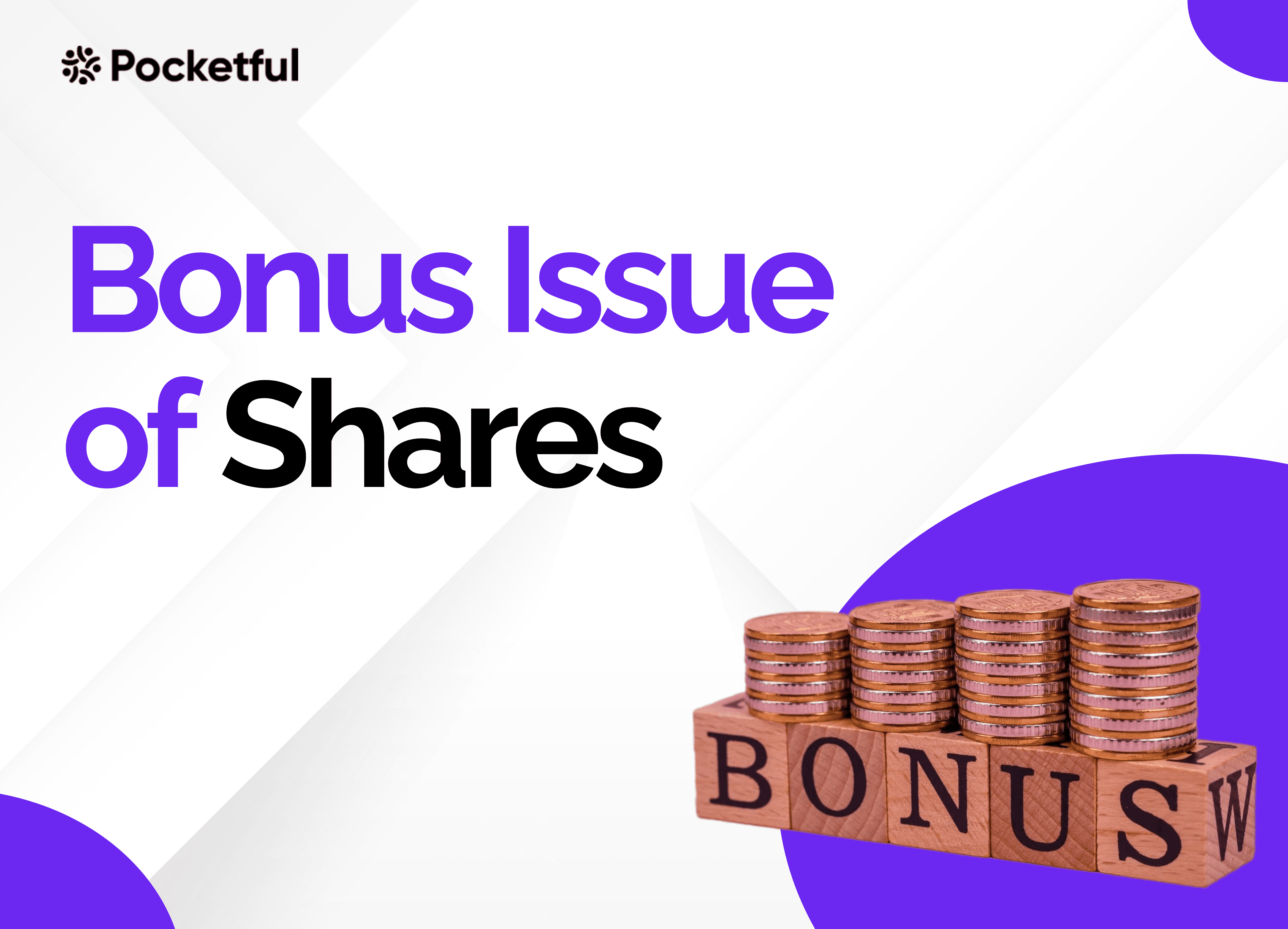What is a Bonus Issue? Meaning, Process, Key Dates, and Impact Explained
