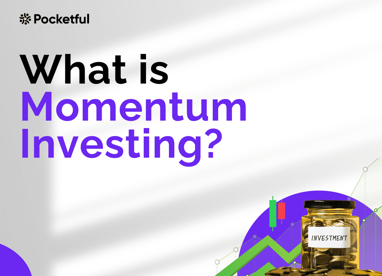 Momentum Investing: Meaning, History, Types & Advantages