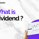What is a Dividend? Meaning, Key Dates, and Types Explained