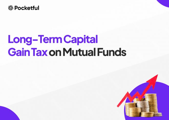 Long-Term Capital Gain (LTCG) Tax on Mutual Funds