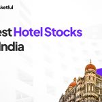 List of Best Hotel Stocks in India 2024