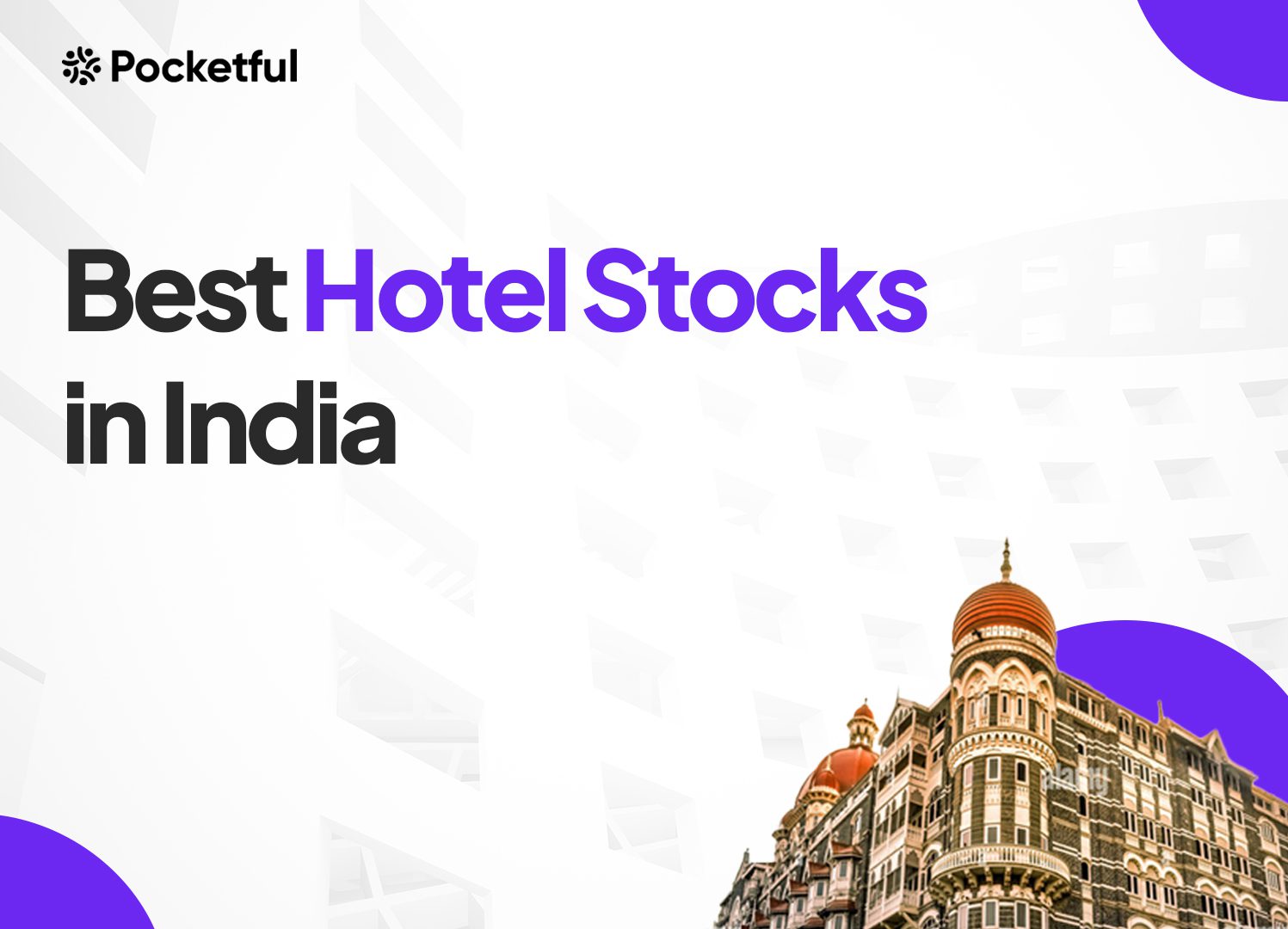 List of Best Hotel Stocks in India 2024