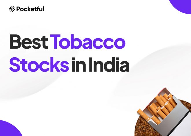 List of Best Tobacco Stocks in India 2024