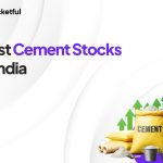 List of Best Cement Stocks in India 2024