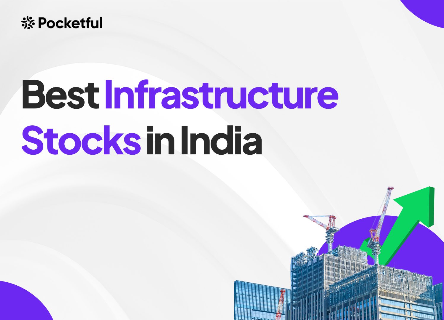 List of Best Infrastructure Stocks in India 2024