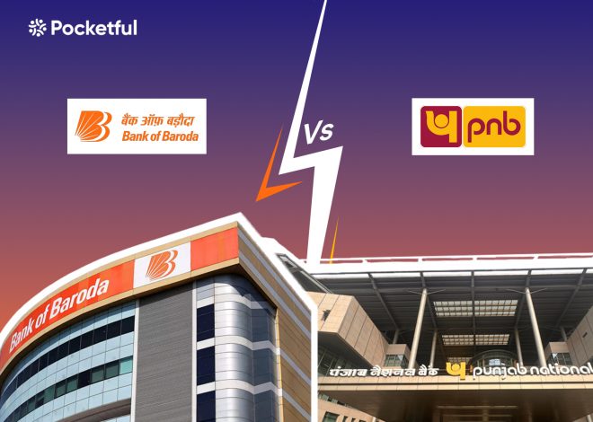 PNB Vs Bank of Baroda: Which is Better?