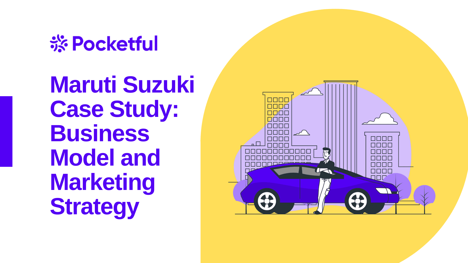 Maruti Suzuki Case Study: Business Model And Marketing Strategy - Pocketful