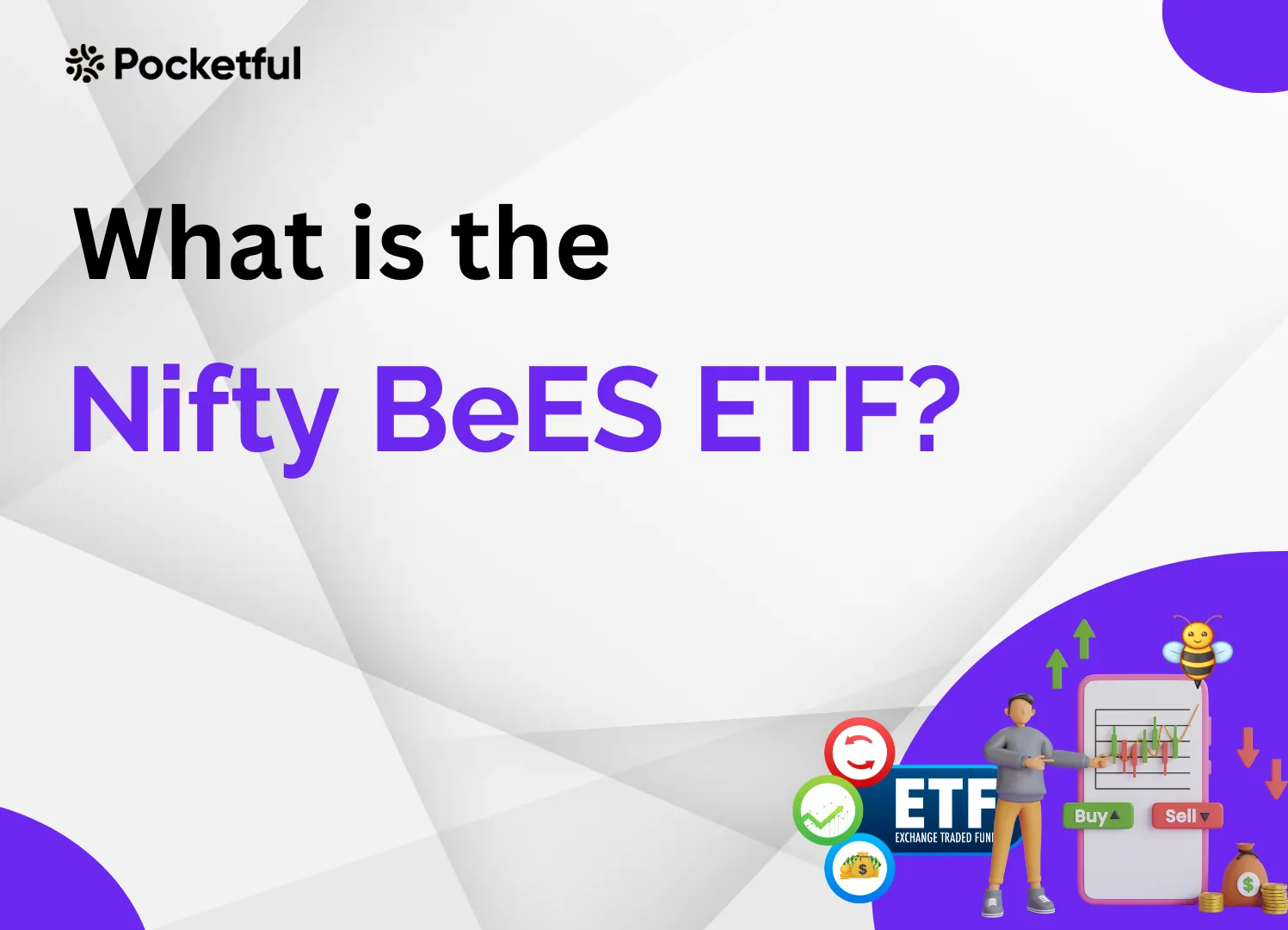 What is Nifty BeES ETF? Features, Benefits & How to Invest?