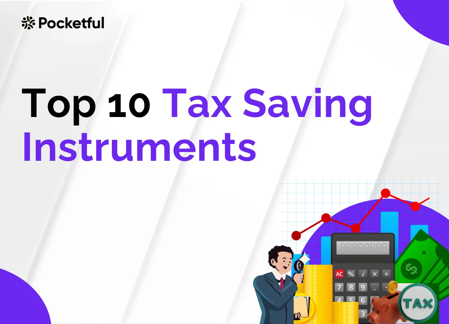 Top 10 Tax Saving Instruments in India