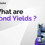 What are Bond Yields?
